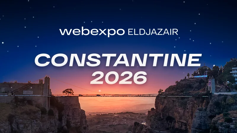 Webexpo El Djazair Constantine 2026 Le rendez-vous business à ne pas manquer !