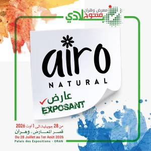 airo NATURAL sera au rendez-vous de Mantoudj Bladi Oran 2026 !