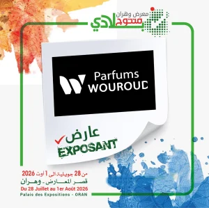 Parfums WOUROUD sera au rendez-vous de Mantoudj Bladi Oran 2026 !